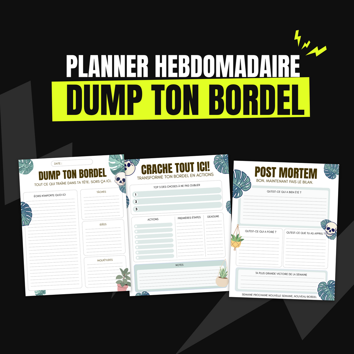 Planner hebdomadaire imprimable en 3 temps | DUMP TON BORDEL